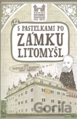 S pastelkami po zámku Litomyšl