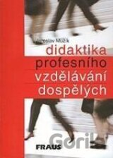 Didaktika profesního vzdělávání dospělých