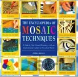 The Encyclopedia of Mosaic Techniques