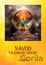 Návod na zmenu osudu
