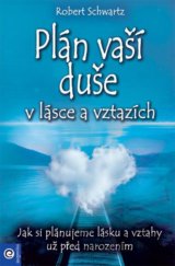 Plán vaší duše v lásce a vztazích