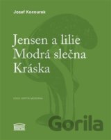 Jensen a lilie / Modrá slečna / Kráska