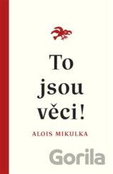 To jsou věci!