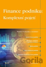 Finance podniku: Komplexní pojetí