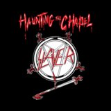 Slayer: Haunting The Chapel