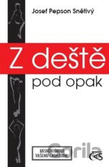 Z deště pod opak
