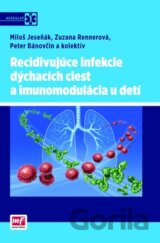 Recidivujúce infekcie dýchacích ciest a imunomodulácia u detí
