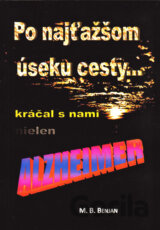 Po najťažšom úseku cesty kráčal s nami nielen Alzheimer