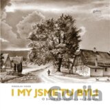 I my jsme tu byli