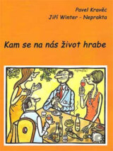 Kam se na nás život hrabe