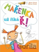 Mařenka už říká Ř
