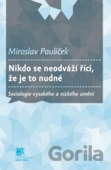Nikdo se neodváží říci, že je to nudné