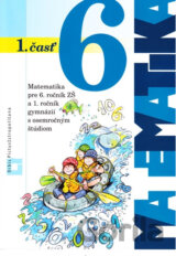 Matematika 6 pre 6. ročník základných škôl a pre 1. ročník gymnázií s osemročným štúdiom