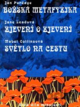Božská metafyzika / Zjevení o zjevení / Světlo na cestu
