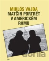 Matčin portrét v americkém rámu