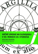 Akčné umenie na Slovensku v 60. rokoch 20. storočia Akcie Alexa Mlynarčika