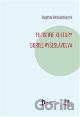 Filosofie kultury Borise Vyšeslavceva