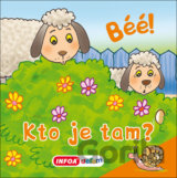Béé! Kto je tam?