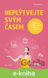 Neplýtvejte svým časem