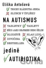 Na autismus jedině autibiotika