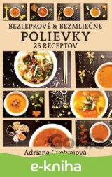 Bezlepkové & bezmliečne polievky