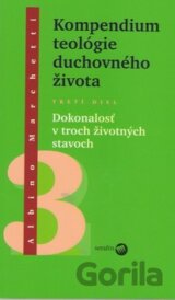 Kompendium teológie duchovného života (Tretí diel)