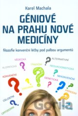 Géniové na prahu nové medicíny