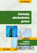 Základy obchodního práva (Ludmila Lochmanová)