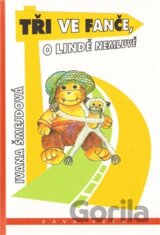 Tři ve Fanče, o Lindě nemluvě