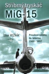 Stříbrný tryskáč MiG-15