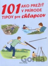 101 tipov ako prežiť v prírode pre chlapcov
