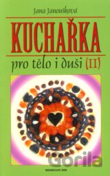 Kuchařka pro tělo i duši II