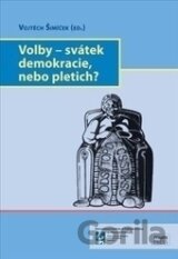 Volby–svátek demokracie, nebo pletich?
