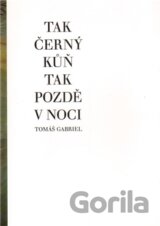 Tak černý kůň tak pozdě v noci