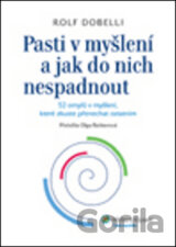Pasti v myšlení a jak do nich nespadnout