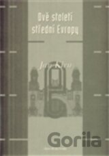 Dvě století střední Evropy