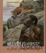Mluvící prahrnec a jiné prapříběhy