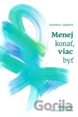 Menej konať, viac byť