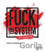 Fuck the System