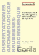 Interdisciplinarité et nouvelles approches dans les recherches sur l’âge du Fer