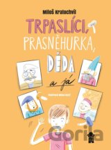 Trpaslíci, Prasněhurka, děda a já
