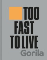 Too Fast to Live Too Young to Die