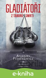 Gladiátoři z táborů smrti