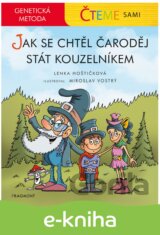 Čteme sami - genetická metoda: Jak se chtěl čaroděj stát kouzelníkem