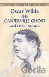 The Canterville Ghost and Other Stories