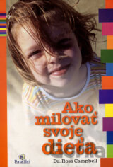 Ako milovať svoje dieťa