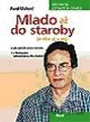 Mlado až do staroby