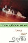 Naozaj blízko