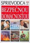 Sprievodca bezpečnou domácnosťou
