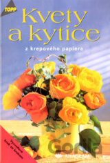 Kvety a kytice z krepového papiera